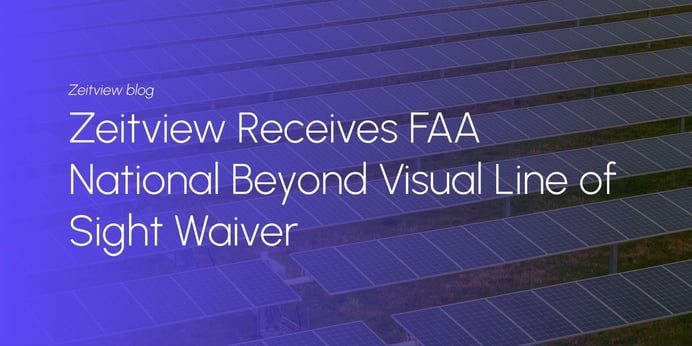 Zeitview Receives FAA National BVLOS Waiver