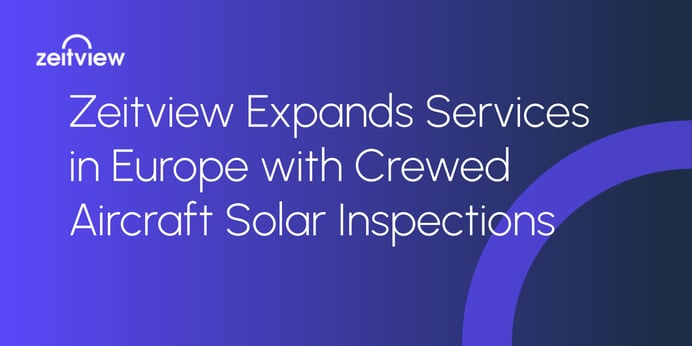 Zeitview Expands Services in Europe with Crewed Aircraft Solar Inspections