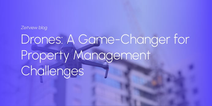 Drones: A Game-Changer for Property Management Challenges